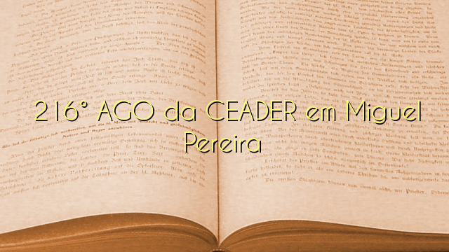 216° AGO da CEADER em Miguel Pereira